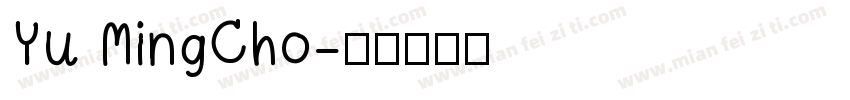 Yu MingCho字体转换